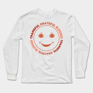 Thankful Grateful Blessed - Cute Thanksgiving Long Sleeve T-Shirt